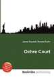 Ochre Court, Jesse Russell,Ronald Cohn 