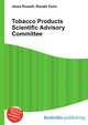 Tobacco Products Scientific Advisory Committee, Jesse Russell,Ronald Cohn 