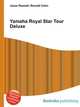 Yamaha Royal Star Tour Deluxe, Jesse Russell,Ronald Cohn 