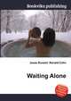 Waiting Alone, Jesse Russell,Ronald Cohn 