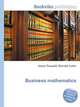 Business mathematics, Jesse Russell,Ronald Cohn 