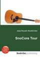 SnoCore Tour, Jesse Russell,Ronald Cohn 