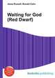 Waiting for God (Red Dwarf), Jesse Russell,Ronald Cohn 