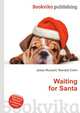 Waiting for Santa, Jesse Russell,Ronald Cohn 