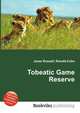 Tobeatic Game Reserve, Jesse Russell,Ronald Cohn 