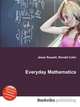 Everyday Mathematics, Jesse Russell,Ronald Cohn 