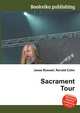 Sacrament Tour, Jesse Russell,Ronald Cohn 