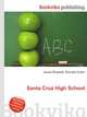 Santa Cruz High School, Jesse Russell,Ronald Cohn 