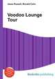 Voodoo Lounge Tour, Jesse Russell,Ronald Cohn 