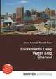 Sacramento Deep Water Ship Channel, Jesse Russell,Ronald Cohn 