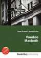 Voodoo Macbeth, Jesse Russell,Ronald Cohn 