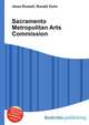 Sacramento Metropolitan Arts Commission, Jesse Russell,Ronald Cohn 