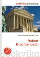 Robert Brachtenbach, Jesse Russell,Ronald Cohn 