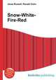 Snow-White-Fire-Red, Jesse Russell,Ronald Cohn 