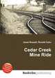 Cedar Creek Mine Ride, Jesse Russell,Ronald Cohn 