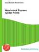 Woodstock Express (Cedar Point), Jesse Russell,Ronald Cohn 