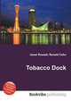 Tobacco Dock, Jesse Russell,Ronald Cohn 