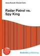 Radar Patrol vs. Spy King, Jesse Russell,Ronald Cohn 