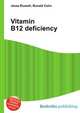 Vitamin B12 deficiency, Jesse Russell,Ronald Cohn 