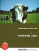 Vorderwald Cattle, Jesse Russell,Ronald Cohn 