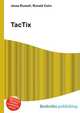 TacTix, Jesse Russell,Ronald Cohn 