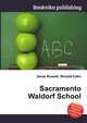 Sacramento Waldorf School, Jesse Russell,Ronald Cohn 