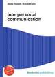 Interpersonal communication, Jesse Russell,Ronald Cohn 