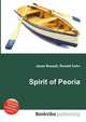 Spirit of Peoria, Jesse Russell,Ronald Cohn 