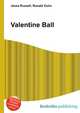 Valentine Ball, Jesse Russell,Ronald Cohn 