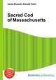Sacred Cod of Massachusetts, Jesse Russell,Ronald Cohn 
