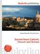 Sacred Heart Catholic Church and School, Jesse Russell,Ronald Cohn 