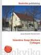 Valentine Soap Workers Cottages, Jesse Russell,Ronald Cohn 