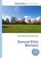 Samuel Eliot Morison, Jesse Russell,Ronald Cohn 