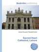 Sacred Heart Cathedral, Lahore, Jesse Russell,Ronald Cohn 