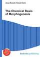 The Chemical Basis of Morphogenesis, Jesse Russell,Ronald Cohn 