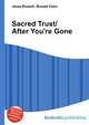 Sacred Trust/After You're Gone, Jesse Russell,Ronald Cohn 