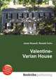 Valentine-Varian House, Jesse Russell,Ronald Cohn 