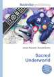 Sacred Underworld, Jesse Russell,Ronald Cohn 