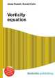 Vorticity equation, Jesse Russell,Ronald Cohn 