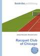 Racquet Club of Chicago, Jesse Russell,Ronald Cohn 