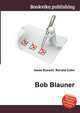 Bob Blauner, Jesse Russell,Ronald Cohn 