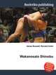 Wakanosato Shinobu, Jesse Russell,Ronald Cohn 