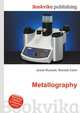 Metallography, Jesse Russell,Ronald Cohn 