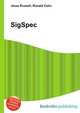 SigSpec, Jesse Russell,Ronald Cohn 
