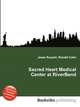 Sacred Heart Medical Center at RiverBend, Jesse Russell,Ronald Cohn 
