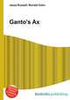 Ganto's Ax, Jesse Russell,Ronald Cohn 