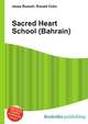 Sacred Heart School (Bahrain), Jesse Russell,Ronald Cohn 