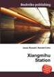 Xiangmihu Station, Jesse Russell,Ronald Cohn 