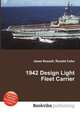 1942 Design Light Fleet Carrier, Jesse Russell,Ronald Cohn 