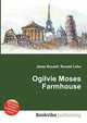 Ogilvie Moses Farmhouse, Jesse Russell,Ronald Cohn 